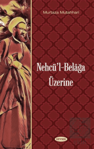 Nehcül-Belağa Üzerine