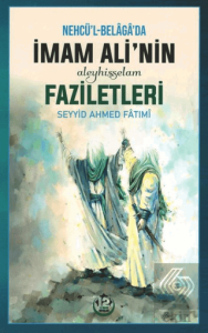 Nehcül-Belagada İmam Ali'nin (a.s.) Faziletleri