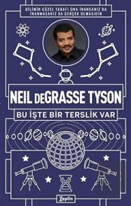 Neil Degrasse Tyson - Bu İşte Bir Terslik Var