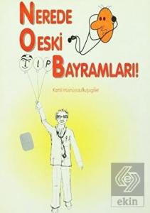 Nerede O Eski Tıp Bayramları!