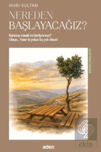 Nereden Başlayacağız?