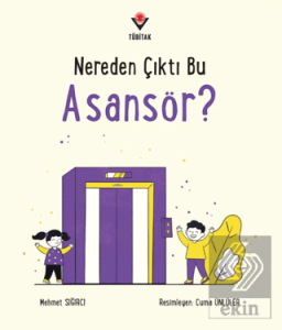 Nereden Çıktı Bu Asansör?