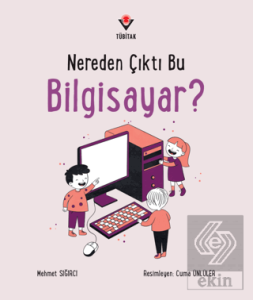 Nereden Çıktı Bu Bilgisayar?