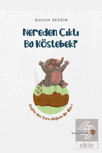 Nereden Çıktı Bu Köstebek?