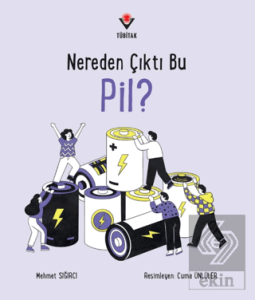 Nereden Çıktı Bu Pil?