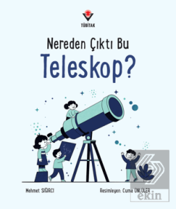 Nereden Çıktı Bu Teleskop?