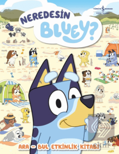 Neredesin Bluey? – Ara Bul Etkinlik Kitabı