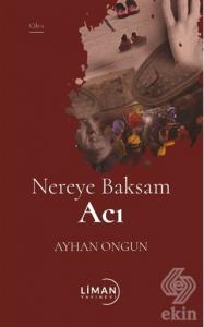 Nereye Baksam Acı 1. Cilt