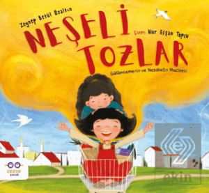 Neşeli Tozlar - Gülümsemenin ve Nezaketin Mucizesi