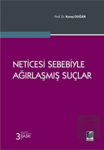 Neticesi Sebebiyle Ağırlaşmış Suçlar