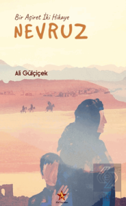 Nevruz - Bir Aşiret İki Hikaye