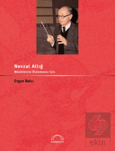 Nevzat Atlığ Musikimizle Övünmemiz İçin