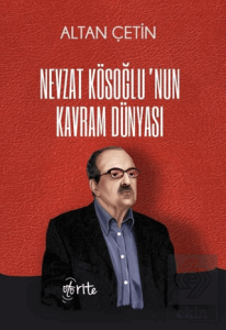 Nevzat Kösoğlu'nun Kavram Dünyası
