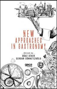 New Approaches In Gastronomy