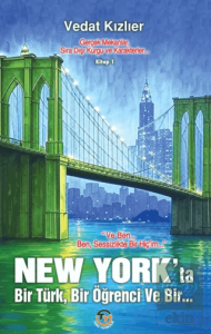 New York'ta Bir Türk, Bir Öğrenci, ve Bir...