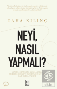 Neyi, Nasıl Yapmalı?