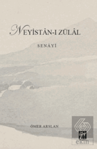 Neyistan-ı Zülal - Senayi