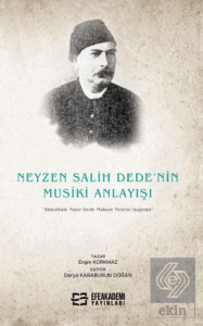 Neyzen Salih Dede'nin Musiki Anlayışı "Abdulbaki N