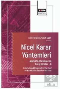 Nicel Karar Yöntemleri Alanında Uluslararası Araştırmalar – II