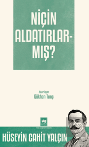 Niçin Aldatırlarmış?