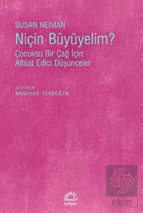 Niçin Büyümeliyim?