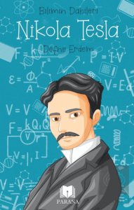 Nikola Tesla – Bilimin Dahileri