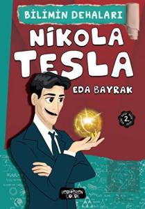 Nikola Tesla - Bilimin Dehaları
