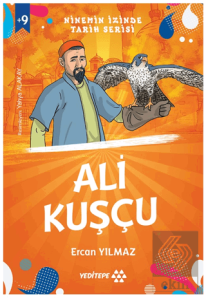 Ninemin İzinde Tarih Serisi - Ali Kuşçu