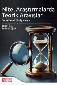 Nitel Araştırmalarda Teorik Arayışlar