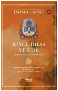 Niyet, İhlas ve Sıdk