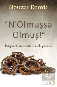 "N'Olmuşsa Olmuş"
