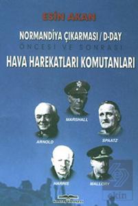 Normandiya Çıkarması D-Day Öncesi ve Sonrası Mütte