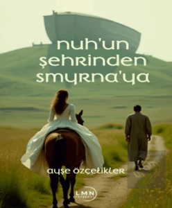 Nuhun Şehrinden Smyrnaya