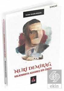 Nuri Demirağ - Kalkınmaya Adanmış Bir Ömür