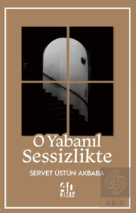 O Yabanıl Sessizlikte