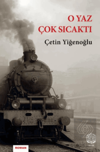 O Yaz Çok Sıcaktı