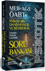 ÖABT MEB-AGS Psikolojik Danışmanlık ve Rehberlik Psikotik Soru Bankası Çözümlü
