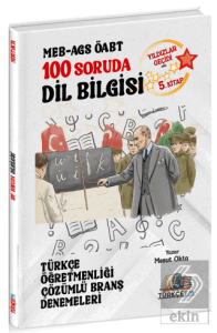 ÖABT MEB-AGS Türkçe Öğretmenliği 100 Soruda Dil Bilgisi Deneme Çözümlü Yıldızlar Geçidi 5. Kitap
