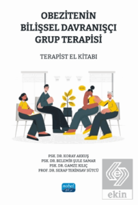 Obezitenin Bilişsel Davranışçı Grup Terapisi - Terapi El Kitabı