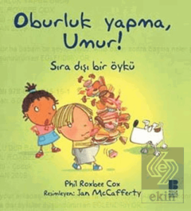 Oburluk Yapma, Umur!