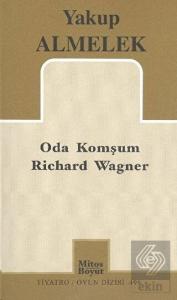 Oda Komşum Richard Wagner
