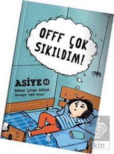 Offf Çok Sıkıldım!