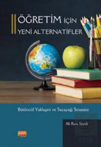 Öğretim İçin Yeni Alternatifler Bütüncül Yaklaşım 