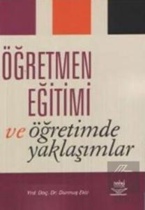 Öğretmen Eğitimi ve Öğretimde Yaklaşımlar