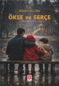 Ökse ve Serçe / Mihriban Ballandı