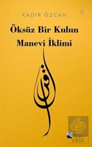 Öksüz Bir Kulun Manevi İklimi