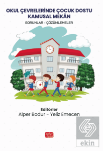 Okul Çevrelerinde Çocuk Dostu Kamusal Mekân