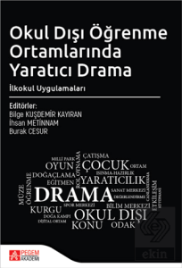 Okul Dışı Öğrenme Ortamlarında Yaratıcı Drama İlkokul Uygulamaları