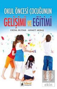 Okul Öncesi Çocuğunun Gelişimi ve Eğitimi