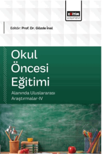 Okul Öncesi Eğitimi Alanında Uluslararası Araştırmalar - 4